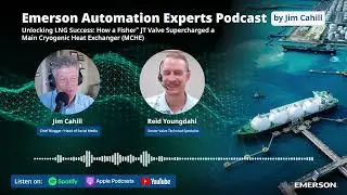 Unlocking LNG Success: How a Fisher&trade; JT Valve Supercharged a Main Cryogenic Heat Exchanger Podcast