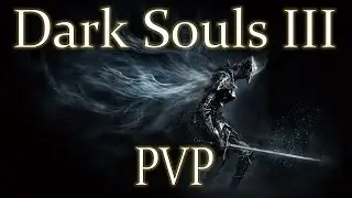 Dark Souls III - Мультиплеер и ПВП