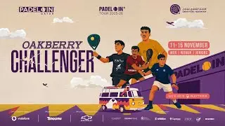 OAKBERRY  CHALLENGER  - PADEL 🎾 IN TOUR 2025-26 -   CENTRAL COURT