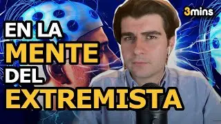 La MENTE de los EXTREMISTAS al descubierto por la UNIVERSIDAD DE CAMBRIDGE - IDEOLOG&Iacute;A y el CEREBRO