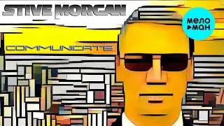 Stive Morgan  - Communicate (Альбом 2009)
