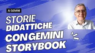 Come creo una storia didattica con #gemini #storybook