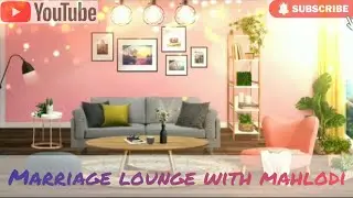 Intro to: The Marriage Lounge with Mahlodi