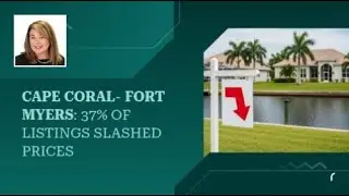 Cape Coral-Fort Myers: 37% of Listings Slashed Prices | Discover MORE in Southwest Florida