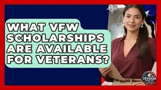 What VFW Scholarships Are Available For Veterans? - Veteran Community Guide