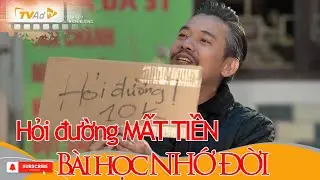 Hỏi đường MẤT TIỀN và bài học NHỚ ĐỜI