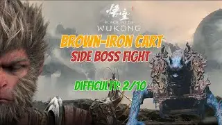 Black Myth: WuKong | Brown-Iron Cart | Easy Guide | Chapter 5 | 4K
