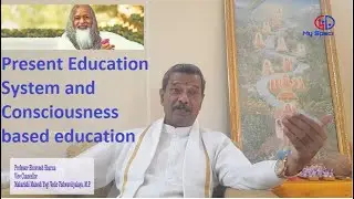 Present education and Maharishi's consciousness based education system by Professor Bhuvnesh Sharma