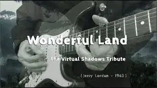 Wonderful Land  - The Shadows (cover by The Virtual Shadows Tribute)
