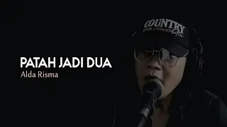 Patah Jadi Dua - Alda Risma (COVER) HR