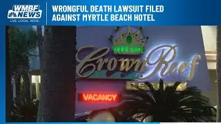 Wrongful death lawsuit filed against Myrtle Beach hotel