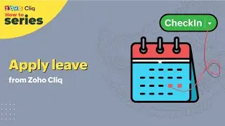 How-To Videos | Apply leave from Zoho Cliq | Zoho Cliq