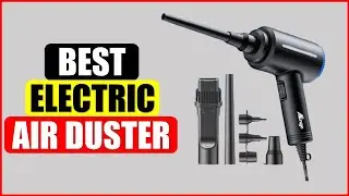 Top 5 Best Electric Air Duster From On Aliexpress On Amazon