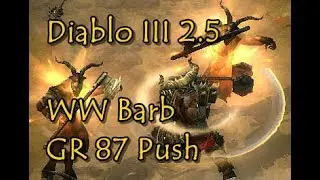 Diablo 3 Whirlwind Barb 2.5 GR 87 Solo Push (Commentary)