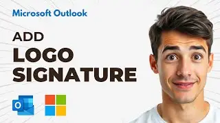 How To Add LOGO To Email Signature in Outlook (Easiest Way) (2026 Guide)