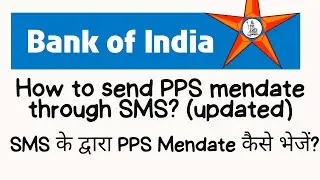 Bank of India, how to send PPS MENDATE through SMS )? (NEW/UPDATED)