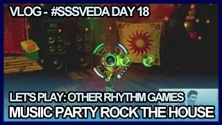 #SSSVEDA Day 18 - Let's Play: Other Rhythm Games - Musiic Party: Rock The House