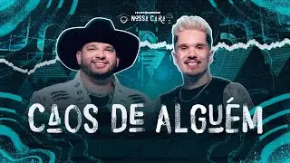 Felipe & Rodrigo - Caos de Algu&eacute;m (Ao Vivo) #NossaCara