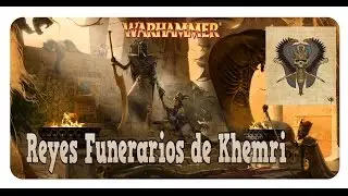 Hablemos de REYES FUNERARIOS de Khemri | Total war: Warhammer