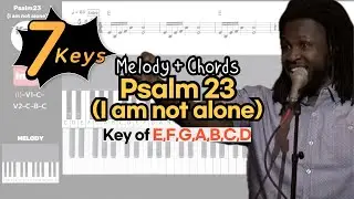 Psalm 23 (I Am Not Alone) People & Songs | Key of E,F,G,A,B,C,DㅣPiano coverㅣPiano Tutorials