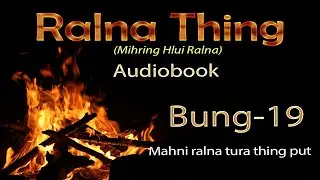 (RALNA THING) Bung 19-na: MAHNI RALNA TURA THING PUT