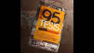 #724 | 95 Tesis para la Nueva Generaci&oacute;n - Tesis 45 - Lucas Magnin