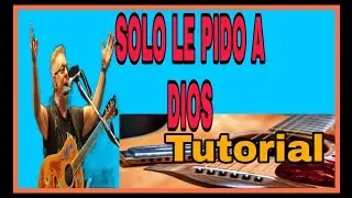 como tocar   SOLO LE PIDO A DIOS   TUTORIAL guitarra  -   LEON GIECO