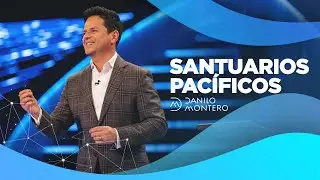 Santuarios Pacíficos - Danilo Montero | Prédicas Cristianas