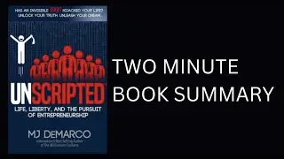 UNSCRIPTED: Life, Liberty, and the Pursuit of Entrepreneurship by MJ DeMarco