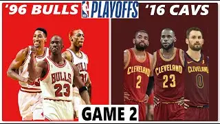 2016 CAVS vs 1996 BULLS - GAME 2 - Bulls look to bounce back after losing Game 1 - JORDAN vs LEBRON