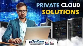 Transform Your Business with SysCare's Private Cloud Solutions!