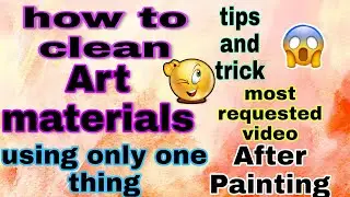 how to clean art material|After painting|Don't miss this video|useful|malyalam|Juwal's sweet world|