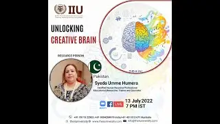 Unlocking Creative Brain , by IIU ,expert Syeda Umme Humera ,Pakistan