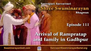 E111 - Arrival of Rampratap and family in Gadhpur