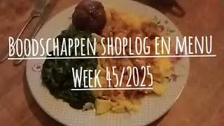 Boodschappen shoplog en menu week 45/2025