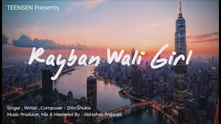 Rayban Wali Girl | Official Audio Song | Shiv Shukla | TEENSEN