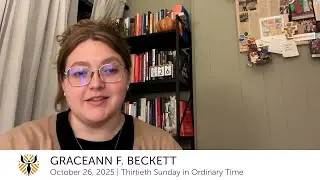 October 26, 2025: Graceann F. Beckett Preaches for the 30th Sunday in Ordinary Time