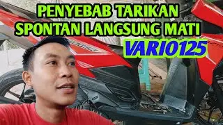 PENYEBAB TARIKAN SPONTAN MATI || VARIO 125 #1