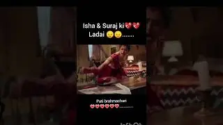 Pati brahmachari serial 🥀🥀 suraj isha ki ladai🥺🥺 #youtubeshorts  #patibrahmachari #dangaltvserial