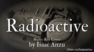 Music Box Cover - Radioactive by Imagine Dragons