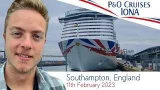 P&O Iona Spain & Portugal Cruise - Day 15 [11th February 2023] - Southampton, England