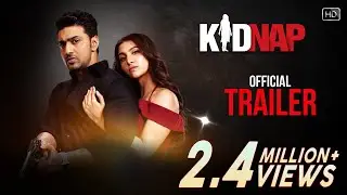 Kidnap (কিডন্যাপ) | Official Trailer | Dev | Rukmini Maitra | Raja Chanda | Jeet Gannguli