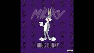 MILKY - BUGS BUNNY