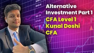 Alternative Investments - Part 1 | CFA Level 1 | Kunal Doshi, CFA
