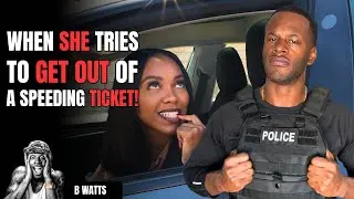 She tried to get out of a speeding ticket!