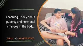 Teaching Hridey about puberty and hormonal changes in the body. | Shikha | Hridey |All About Autism