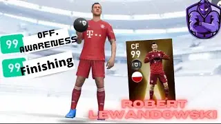 ROBERT LEWANDOWSKI 99 RATED FEATURED CARD| HOW 99 OFF. AWARENESS AND  99 FINISHING LOOKS LIKE