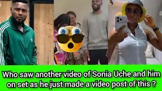 Who saw another video of Sonia Uche and him on set as he just made a video post of this ?