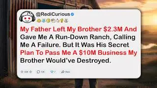 My Brother Inherited $2.3 Million While I Got Dad's 'Worthless' Ranch... Until I Found What He&hellip;
