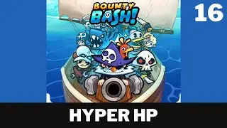 How Good Is Hyper HP? - Bounty Bash 16